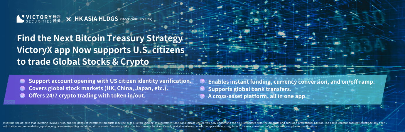 Find the Next Bitcoin Treasury Strategy VictoryX app Now supports U.S. citizens  to trade Global Stocks & Crypto